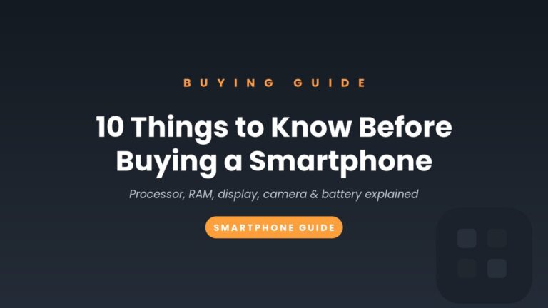 10 things to know before buying a smartphone - PxlGuide